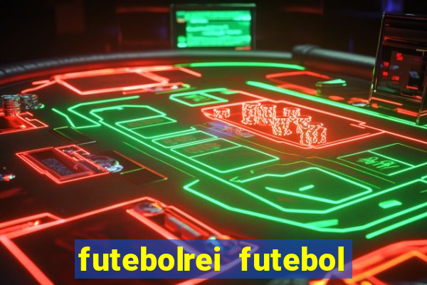 futebolrei futebol ao vivo